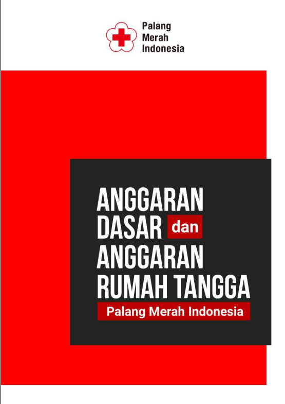 ANGGARAN DASAR dan ANGGARAN RUMAH TANGGA Palang Merah Indonesia