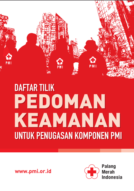 DAFTAR TILIK PEDOMAN KEAMANAN UNTUK PENUGASAN KOMPONEN PMI